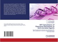 Produktbild: DFT Calculations of Piperazine Derivatives as Anti-microbial Agents