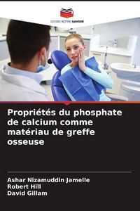 Produktbild: Propri&eacute;t&eacute;s du phosphate de calcium comme mat&eacute;riau de greffe osseuse