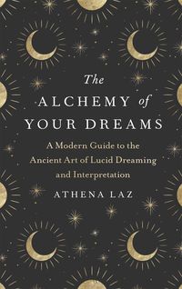 Produktbild: Laz, A: Alchemy of Your Dreams