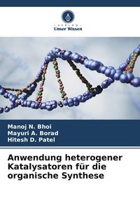 Produktbild: Anwendung heterogener Katalysatoren f&uuml;r die organische Synthese