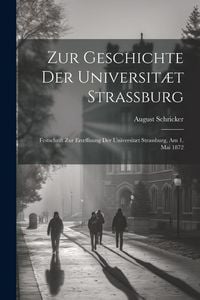Produktbild: Zur Geschichte Der Universit&aelig;t Strassburg