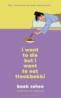 Produktbild: I Want to Die but I Want to Eat Tteokbokki