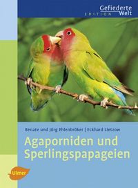 Produktbild: Agaporniden und Sperlingspapageien