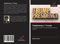 Produktbild: Twiplomacy i Trump