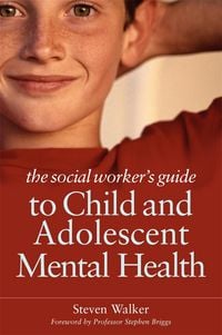 Produktbild: The Social Worker's Guide to Child and Adolescent Mental Health