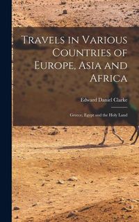 Produktbild: Travels in Various Countries of Europe, Asia and Africa