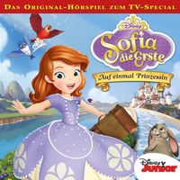 'Sofia Die Erste - Auf Einmal Prinzessin (Das Original-Hörspiel Zum TV ...