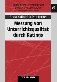 Messung von Unterrichtsqualität durch Ratings Anna-Katharina Praetorius