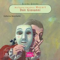 Produktbild: Starke St&uuml;cke. Wolfgang Amadeus Mozart. Don Giovanni