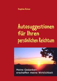 Produktbild: Autosuggestionen f&uuml;r Ihren pers&ouml;nlichen Reichtum