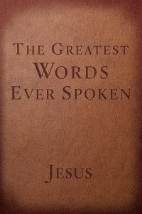 Produktbild: The Greatest Words Ever Spoken
