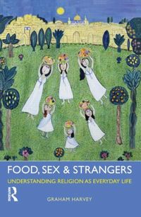 Produktbild: Harvey, G: Food, Sex and Strangers