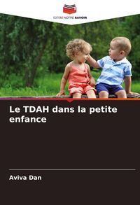 Produktbild: Le TDAH dans la petite enfance