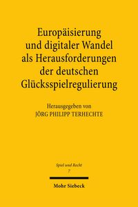 Produktbild: Europ&auml;isierung und digitaler Wandel als Herausforderungen der deutschen Gl&uuml;cksspielregulierung