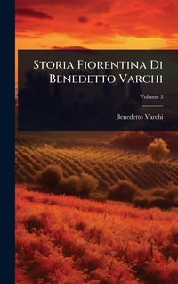 Produktbild: Storia Fiorentina Di Benedetto Varchi