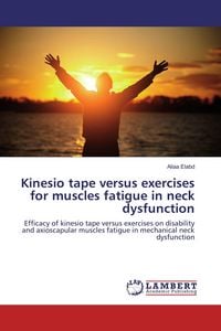 Produktbild: Kinesio tape versus exercises for muscles fatigue in neck dysfunction