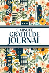Produktbild: 5-Minute Gratitude Journal (Blue Cityscape with Yellow Sunflowers & Wildflowers)