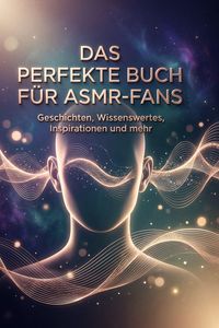 Produktbild: Das perfekte Buch f&uuml;r ASMR-Fans