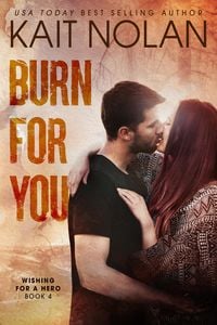 Produktbild: Burn For You (Wishing For A Hero, #4)