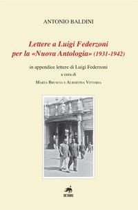 Produktbild: Lettere a Luigi Federzoni per la &laquo;Nuova Antologia&raquo; (1931-1942). In appendice lettere di Luigi Federzoni