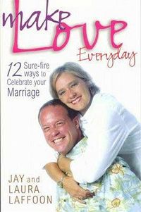 Produktbild: Make Love Everyday: 12 Sure-fire ways to Celebrate your Marriage