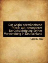 Produktbild: Das Anglo-Norm Nnische Pferd: Mit Besonderer Ber Cksichtigung Seiner Verwendung in Deutschland
