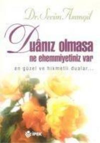 Produktbild: Duaniz Olmasa Ne Ehemmiyetiniz Var