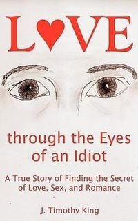 Produktbild: Love Through the Eyes of an Idiot