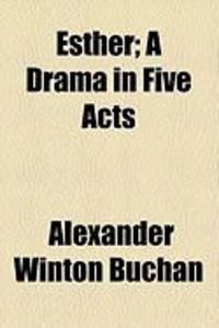 Produktbild: Esther; A Drama in Five Acts