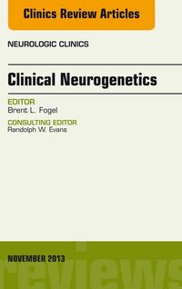 Produktbild: Clinical Neurogenetics, An Issue of Neurologic Clinics