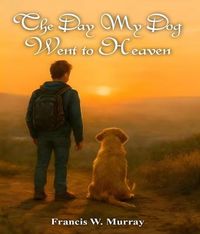 Produktbild: The Day My Dog Went To Heaven