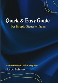 Produktbild: Quick &amp; Easy Guide Der Krypto Steuerleitfaden