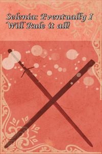 Produktbild: Selenia: Eventually I Will Rule it All!