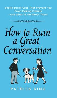 Produktbild: How To Ruin a Great Conversation