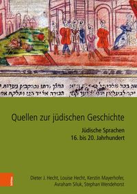 Bild vom Artikel Quellen zur jüdischen Geschichte im Heiligen Römischen Reich und seinen Nachfolgestaaten vom Autor Dieter J. Hecht