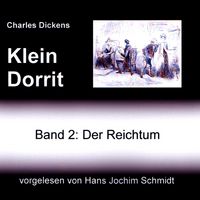 Produktbild: Klein Dorrit. Der Reichtum