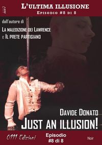 Produktbild: Just an illusion! - L'ultima illusione ep. #8 di 8