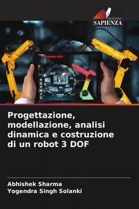 Produktbild: Progettazione, modellazione, analisi dinamica e costruzione di un robot 3 DOF