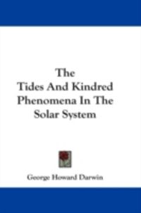 Produktbild: The Tides and Kindred Phenomena in the Solar System