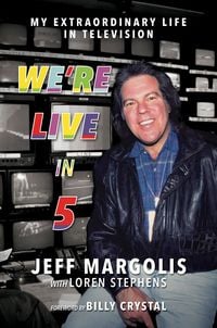 Produktbild: We're Live in 5: My Extraordinary Life in Television