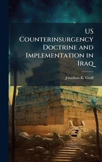 Produktbild: US Counterinsurgency Doctrine and Implementation in Iraq