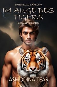 Produktbild: Im Auge des Tigers - Eine Gay-Romantasy