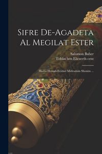 Produktbild: Sifre de-agadeta al megilat Ester: Ha-lo hemah evutsat midrashim shonim ...