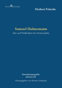 Produktbild: Samuel Hahnemann - Idee und Wirklichkeit der Hom&ouml;opathie