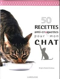 Produktbild: 50 recettes anti-croquettes pour mon chat