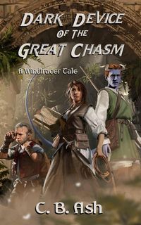 Produktbild: Dark Device of the Great Chasm (Windtracer Tales, #1)