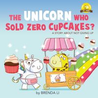 Produktbild: The Unicorn Who Sold Zero Cupcakes