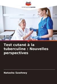 Produktbild: Test cutan&eacute; &agrave; la tuberculine : Nouvelles perspectives