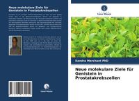 Produktbild: Neue molekulare Ziele f&uuml;r Genistein in Prostatakrebszellen