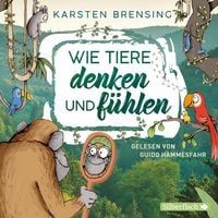 Produktbild: Wie Tiere denken und f&uuml;hlen
